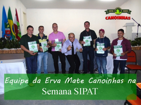 Equipe da Erva Mate Canoinhas participa na 5ª SIPAT COLETIVA.